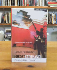 image of Forget Kathmandu: An Elegy for Democracy,