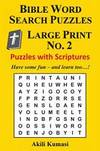Bible Word Search Puzzles, Large Print No. 2: 50 Puzzles with Scriptures (Volume 2)