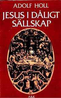 Jesus i dåligt sällskap. I översättning av Ralf…