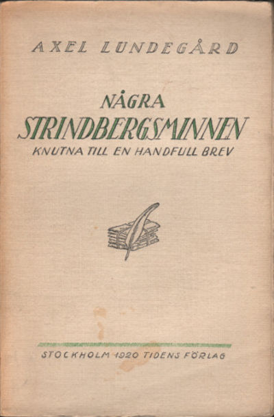 NÅGRA STRINDBERGSMINNEN KNUTNA TILL EN HANDFULL…