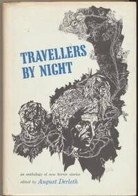 TRAVELLERS BY NIGHT by Derleth August (editor) - 1st edition. Contributors include H. P. Lovecraft, John Metcalfe - 1967 - from Fantastic Literature Ltd (SKU: FN19.019)