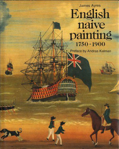 ENGLISH NAIVE PAINTING 1750-1900.
