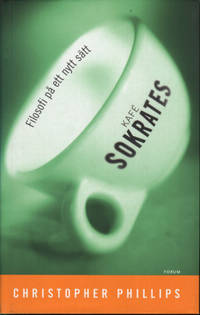 KAFÉ SOKRATES. Filosofi på ett nytt sätt.