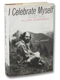 I Celebrate Myself: The Somewhat Private Life of Allen Ginsberg