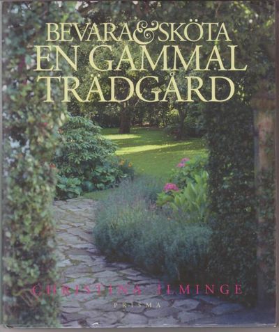 Bevara och sköta en gammal trädgård.