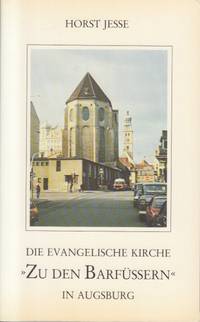 Die Evangelische Kirche ››Zu den Barfüssern‹‹ in Augsburg.