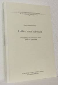 Riddare, bonde och biskop. Studier kring tre…