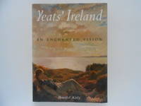 Yeats' Ireland: An Enchanted Vision