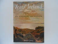 Yeats' Ireland: An Enchanted Vision