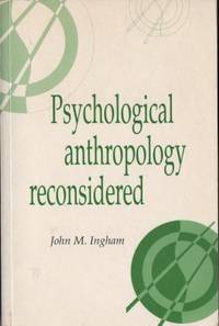 Psychological Anthropology Reconsidered.
