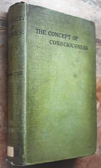 The Concept Of Consciousness by Edwin B Holt - 1914