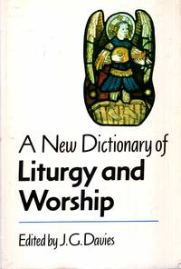 A New Dictionary of Liturgy and Worship