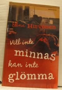 Vill inte minnas. Kan inte glömma.