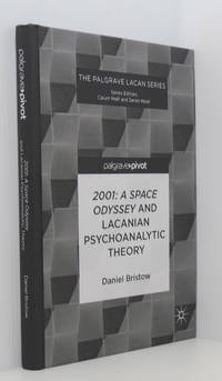 cover of 2001: A Space Odyssey and Lacanian Psychoanalytic Theory (The Palgrave Lacan Series)