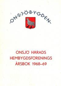 Onsjöbygden. Onsjö härads hembygdsförenings…