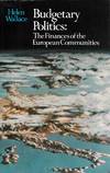 Budgetary Politics: The Finances of the European Communities