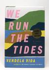 We Run the Tides SIGNED FIRST EDITION