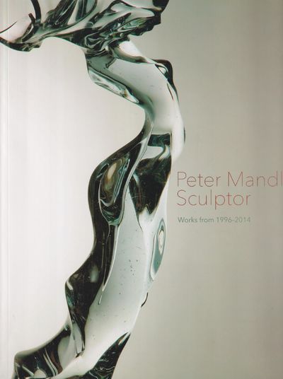 Peter Mandl. Sculptor. Works from 1996-2014.