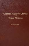 Chester County Clocks and Their Makers