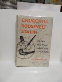 image of Churchill Roosevelt Stalin The War They Waged and the Peace They Sought