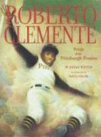 image of Roberto Clemente : Pride of the Pittsburgh Pirates