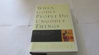 When Godly People Do Ungodly Things: Arming Yourself in the Age of Seduction