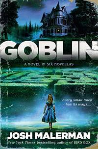 Goblin: A Novel In Six Novellas