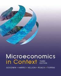 Microeconomics in Context, 3rd Edition