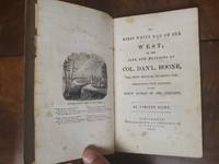 The First White Man Of The West or the Life & Exploits of Col. Daniel Boone