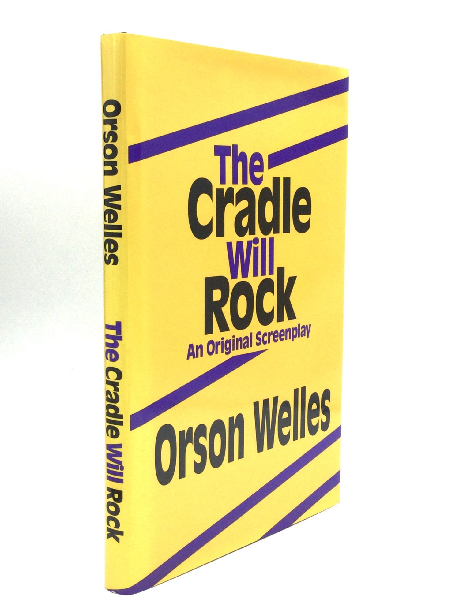 THE CRADLE WILL ROCK An Original Screenplay by Welles, Orson 1994