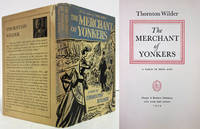 THE MERCHANT OF YONKERS A Farce in Four Acts by Wilder, Thornton - 1939