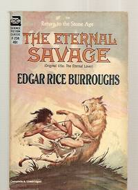 THE ETERNAL SAVAGE: ORIGINAL TITLE: THE ETERNAL LOVER by Burroughs, Edgar Rice [cover and title page art by Roy Krenkel Jr] - 1963