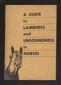 A Guide to Lameness and Unsoundness in Horses