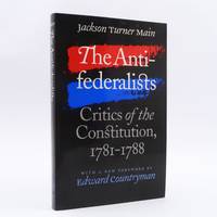 cover of The Antifederalists: Critics of the Constitution 1781-1788 - Jackson Turner Main