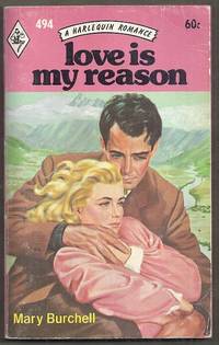 image of Love is My Reason. A Harlequin Romance 494