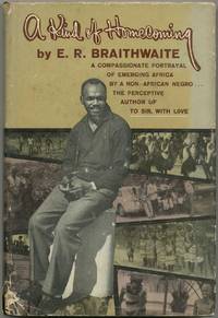 A Kind of HomecOMING by E.R Braithwaite - First Edition - 1962 - from Between the Covers- Rare Books, Inc. ABAA (SKU: 413606)