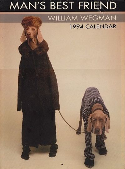 Man's Best Friend: 1994 Calendar by Wegman, William - 1993