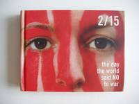 image of 2/15 The Day the World Said NO to War