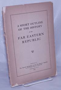 image of A short outline of the history of the Far Eastern Republic