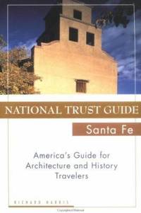 Santa Fe : America's Guide for Architecture and History Travelers