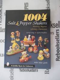 1004 Salt &amp; Pepper Shakers: Nursery Rhyme and Literary Characters (Schiffer Book for Collectors) by Carey, Larry - 1998-04-21