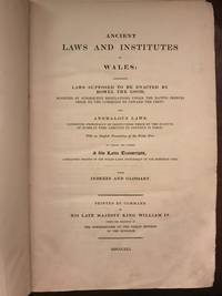 Ancient Laws and Institutes of Wales Comprising Laws Supposed to be Enacted By Howell the Good, Modified By Subsequent Regulations Under the Native Princes Prior to the Conquest By Edward the First de Aneurin Owen Preface - 1841