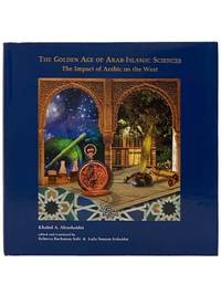 The Golden Age of Arab-Islamic Sciences: The Impact of Arabic on the West