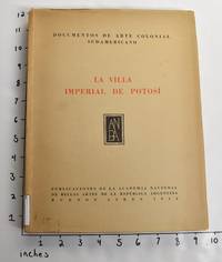 Documentos de Arte Colonial Sudamericano, Cuaderno I: La Villa Imperial de Potosi