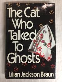 The Cat Who Talked to Ghosts by Braun, Lilian Jackson - 1990-01-30