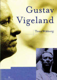 Gustav Vigeland. En biografi