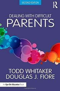 Dealing with Difficult Parents
