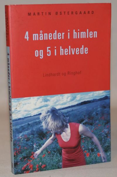 4 måneder i himlen og 5 i helvede.