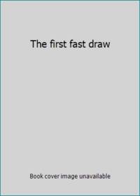 image of The first fast draw