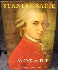Mozart: The Early Years 1756-1781